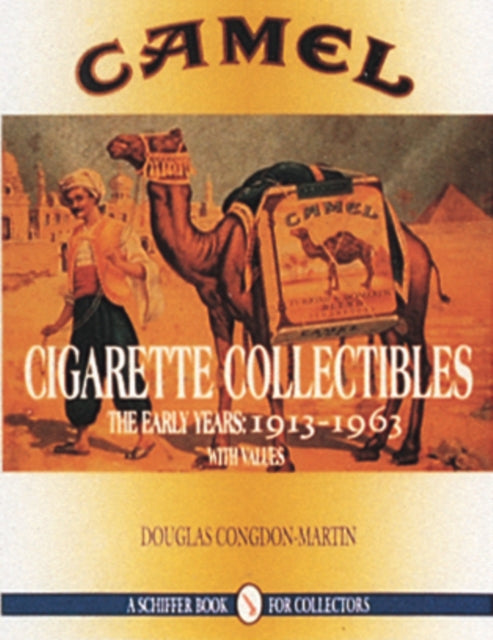 Camel Cigarette Collectibles: The Early Years, 1913-1963