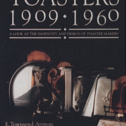 Toasters: 1909-1960