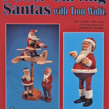 Power Carving Santas with Tom Wolfe