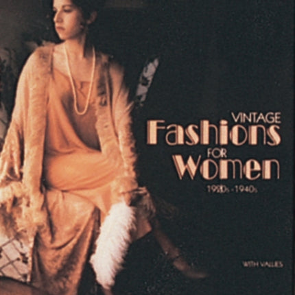 Vintage Fashions for Women: 1920s-1940s