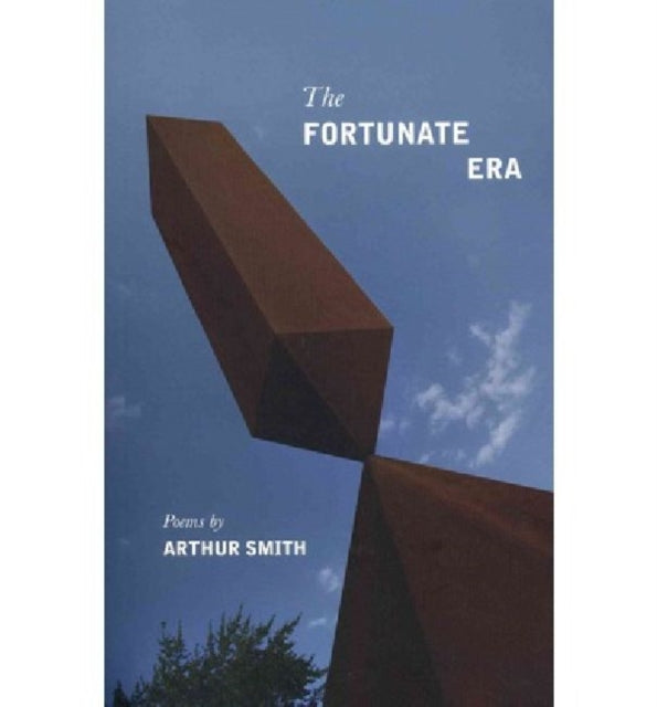 The Fortunate Era Carnegie Mellon Poetry