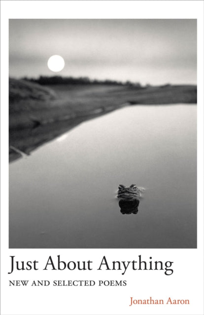 Just About Anything  New and Selected Poems