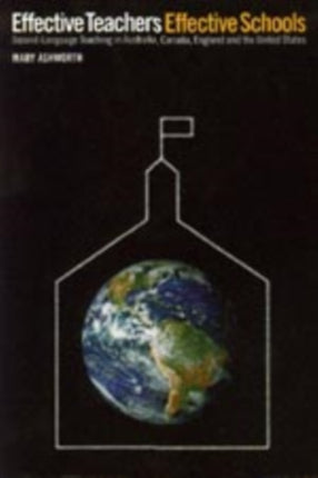 Effective Teachers, Effective Schools: Second-Language Teaching in Australia, Canada, England and the United States