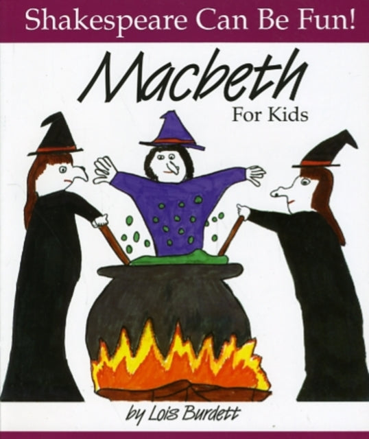 Macbeth: Shakespeare Can Be Fun