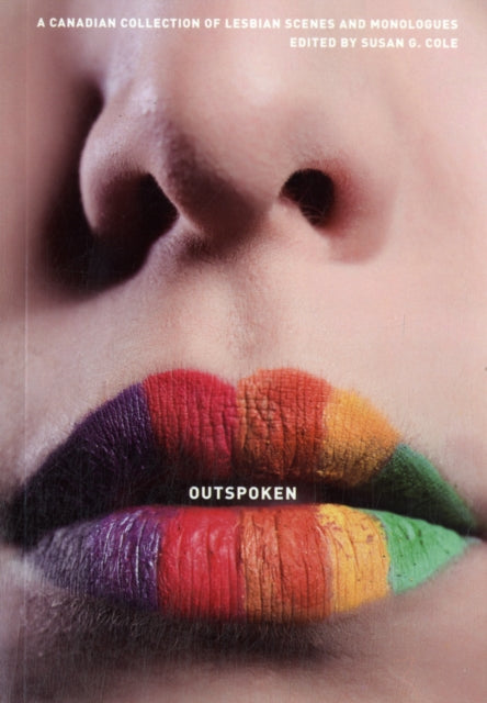 Outspoken: A Canadian Collection of Lesbian Scenes and Monologues