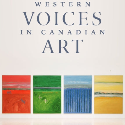 Western Voices in Canadian Art