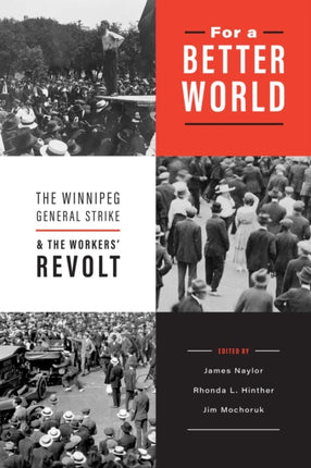 For a Better World  The Winnipeg General Strike