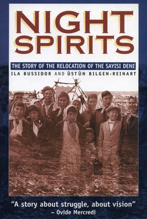 Night Spirits: The Story of the Relocation of the Sayisi Dene