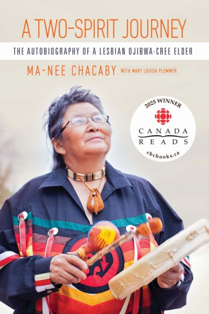 A TwoSpirit Journey  The Autobiography of a Lesbian OjibwaCree Elder