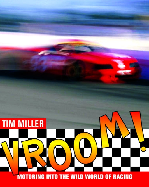 Vroom!: Motoring into the Wild World of Racing