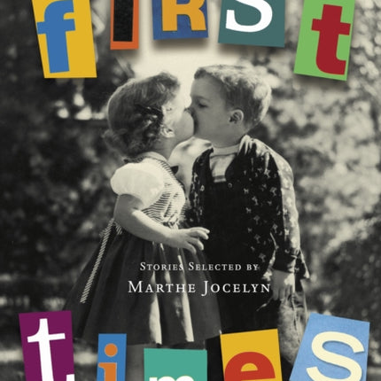 First Times: Stories Selected by Marthe Jocelyn