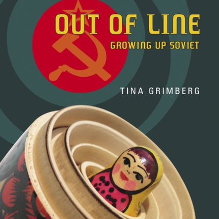 Out of Line: Growing Up Soviet