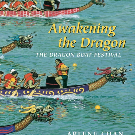 Awakening the Dragon: The Dragon Boat Festival