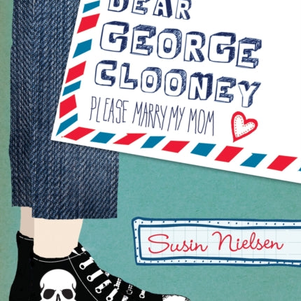 Dear George Clooney: Please Marry My Mom