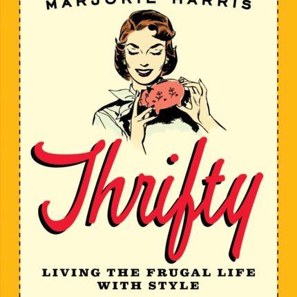 Thrifty: Living the Frugal Life with Style