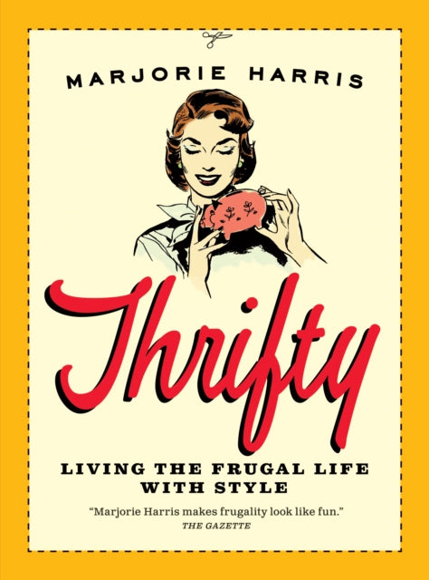 Thrifty: Living the Frugal Life with Style