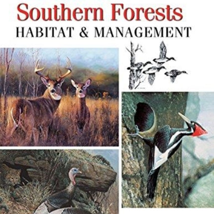 Wildlife of Southern Forests: Habitat & Management