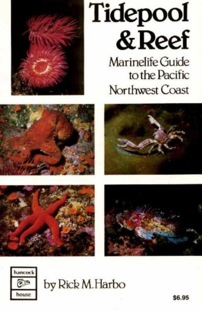 Tidepool & Reef: Marinelife Guide to the Pacific Northwest Coast