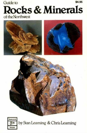 Guide to Rocks and Minerals of the Northwest