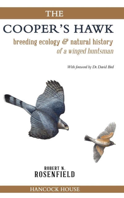 The Cooper's Hawk: breeding ecology and natural history of a winged huntsman