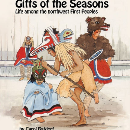 Gifts of the Season: An Indigenous Coloring Book No.3 - Life Among the Northwest First Peoples