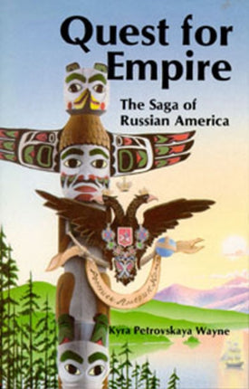 Quest for Empire: The Saga of Russian America