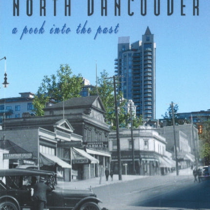 Time Travel in North Vancouver: A peek into the past (2nd Ed.)