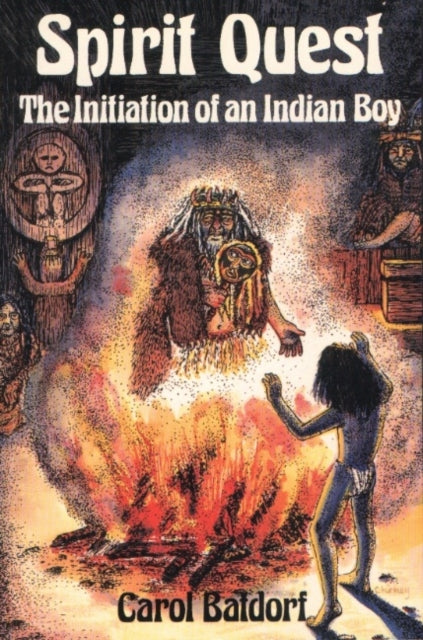 Spirit Quest: The Initiation of an Indian Boy