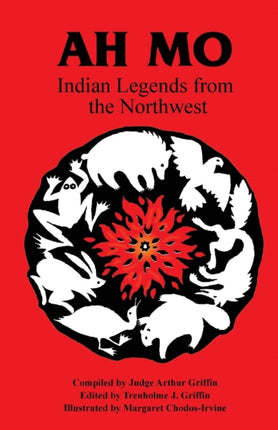 Ah Mo: Indian Legends from the Northwest