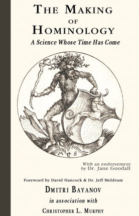 The Making of Hominology: A Science Whose Time Has Come