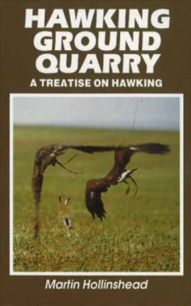 Hawking Ground Quarry: A Treatise on Hawking