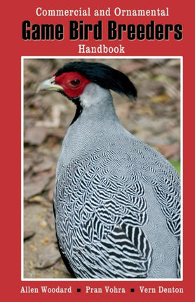 Game Bird Breeders Handbook: Commercial and Ornamental