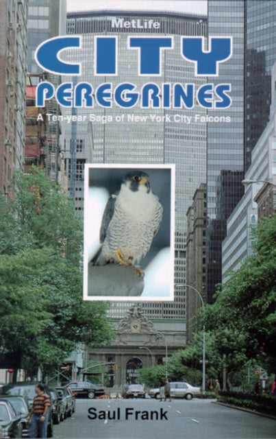 City Peregrines: A Ten-Year Saga of New York Falcons