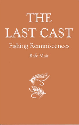 The Last Cast: Fishing Reminiscences