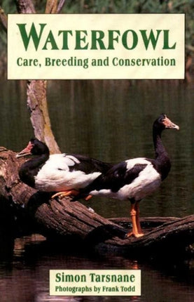 Waterfowl: Care, breeding and conservation