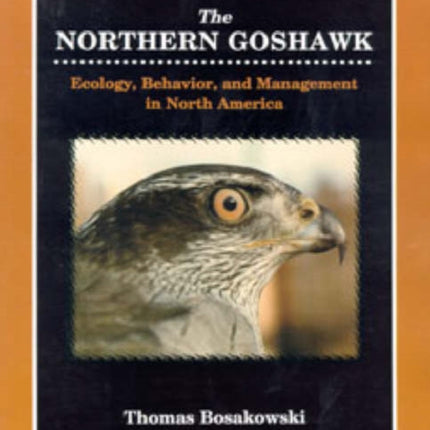 Northern Goshawk: Ecology, Behavior, and Management in North America.