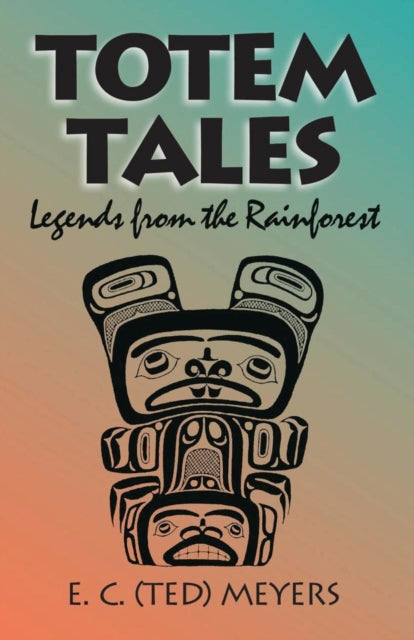 Totem Tales: Legends of the Rainforest