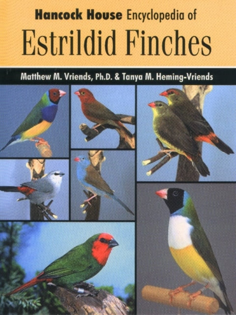 Hancock House Encyclopedia of Estrildid Finches A