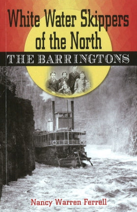 White Water Skippers of the North: The Barringtons