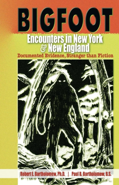 Bigfoot Encounters in New York & New england: Documented Evidence, Stranger than Fiction