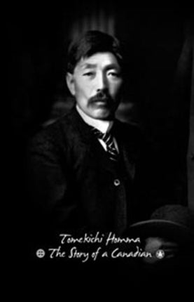 Tomekichi Homma: The Story of a Canadian