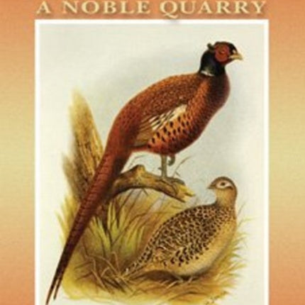 True Pheasants: A Noble Quarry