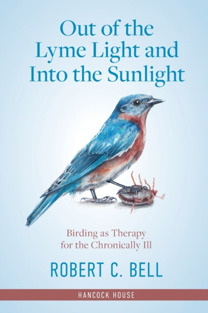 Out of the Lyme Light and Into the Sunlight: Birding as Therapy for the Chronically Ill