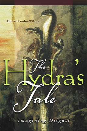 HYDRAS TALE Imagining Disgust cuRRents