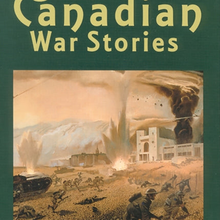 Great Canadian War Stories