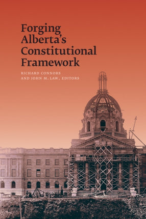 Forging Alberta's Constitutional Framework