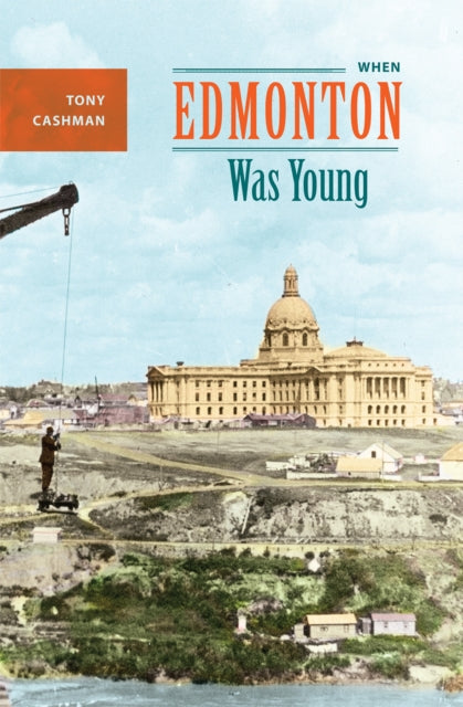 When Edmonton Was Young