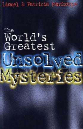 The Worlds Greatest Unsolved Mysteries