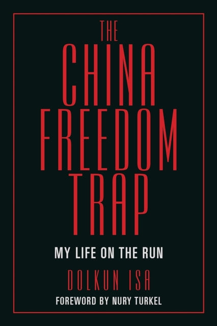 The China Freedom Trap: My Life on the Run