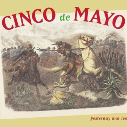 Cinco de Mayo: Yesterday and Today